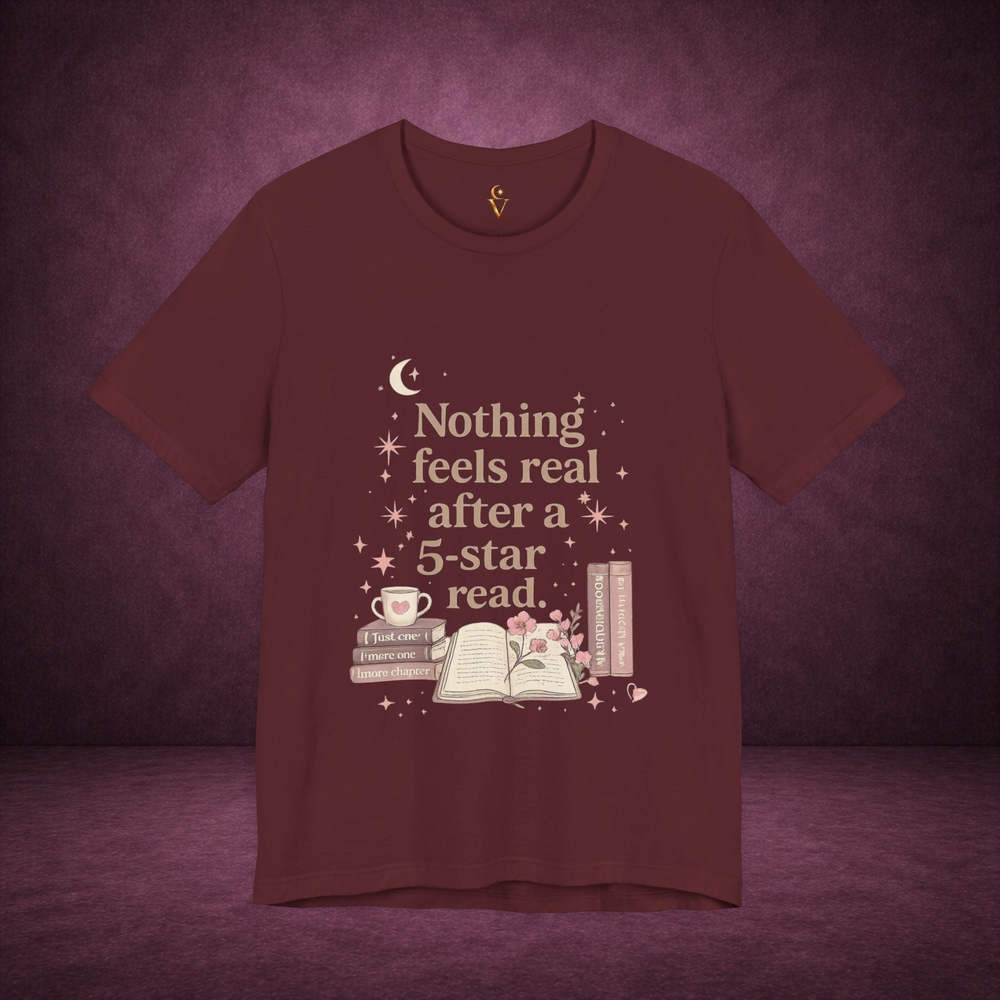 Reading T-Shirt — "Nothing Feels Real After a 5-Star Read" Book Lover Tee