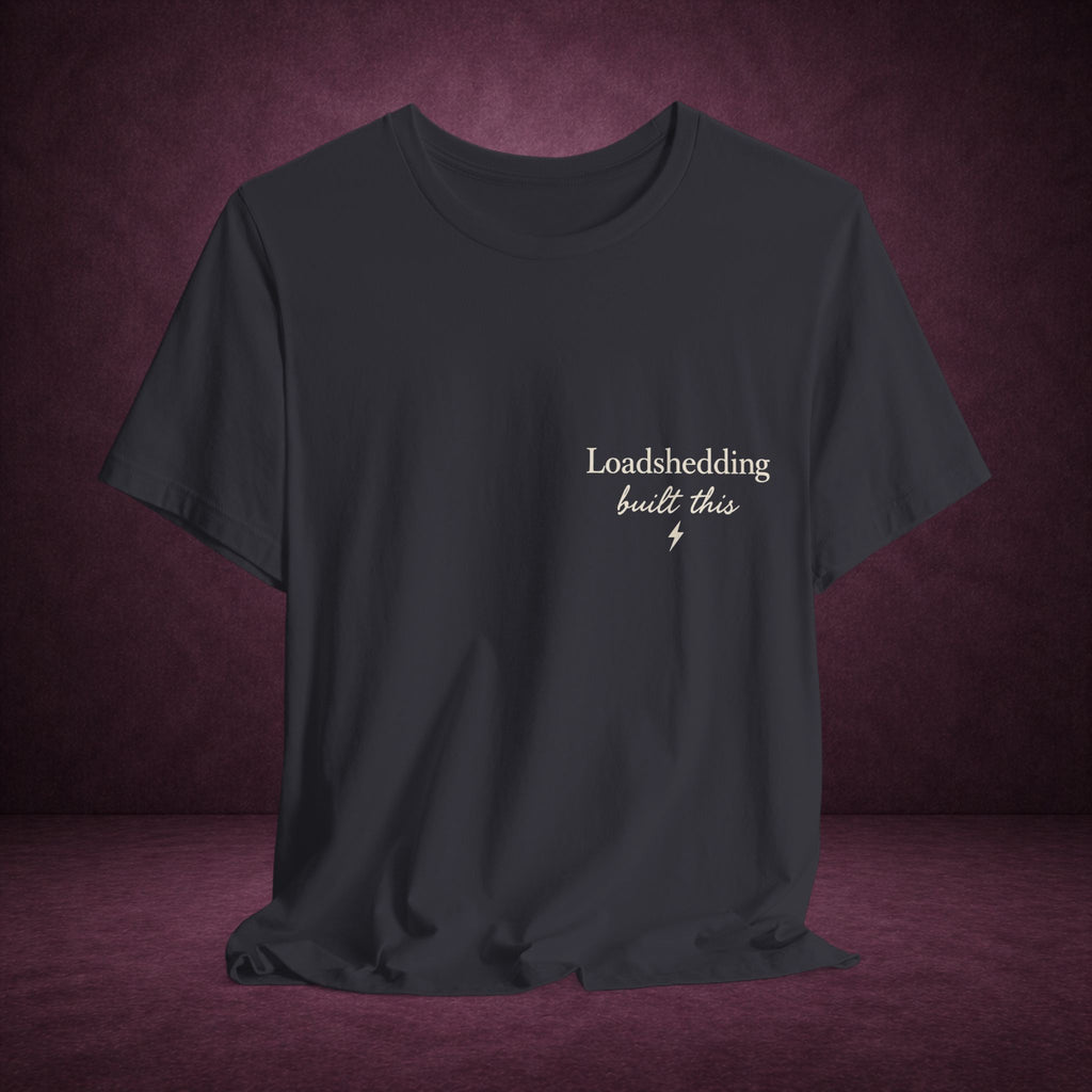 Loadshedding Built This Tee ⚡🖤