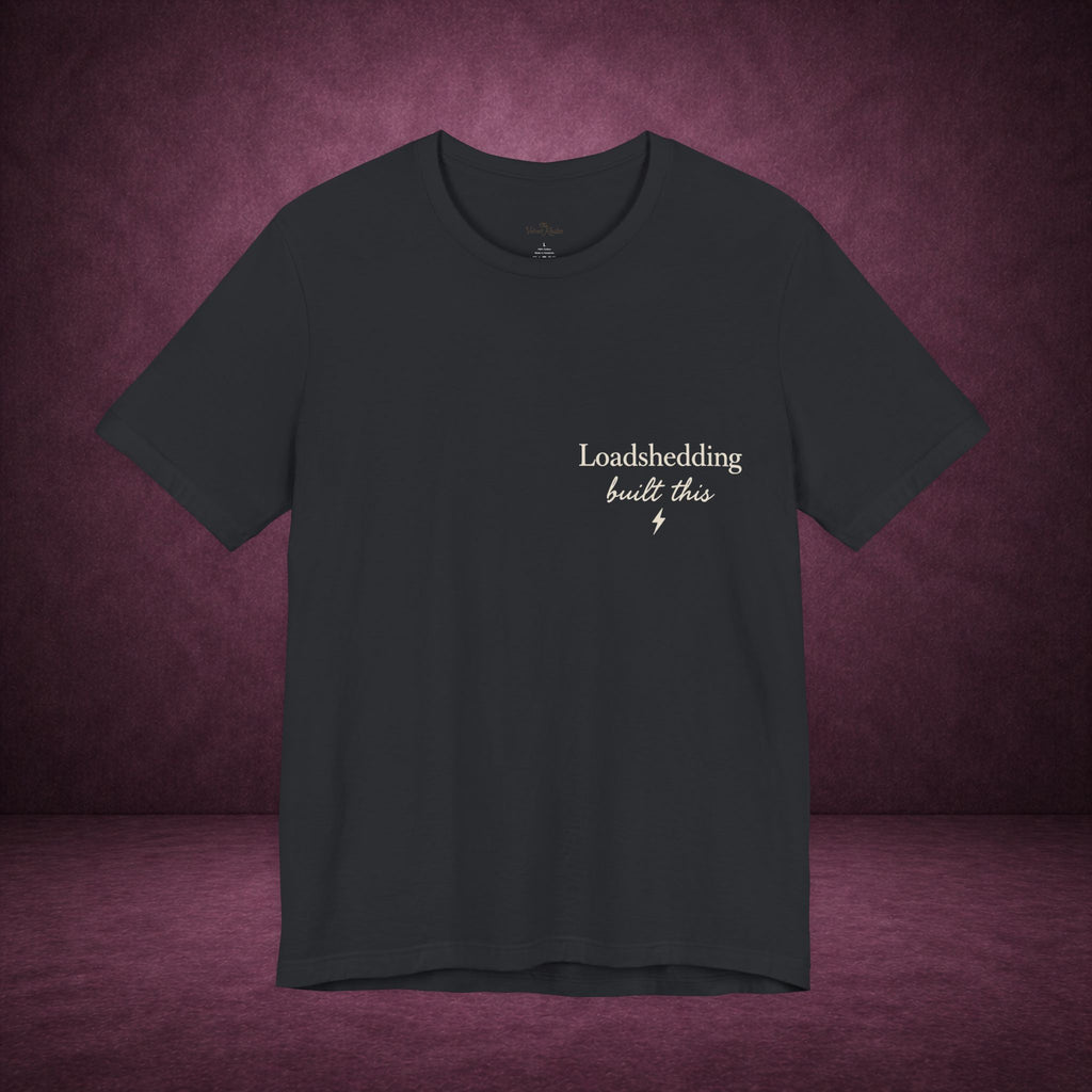 Loadshedding Built This Tee ⚡🖤