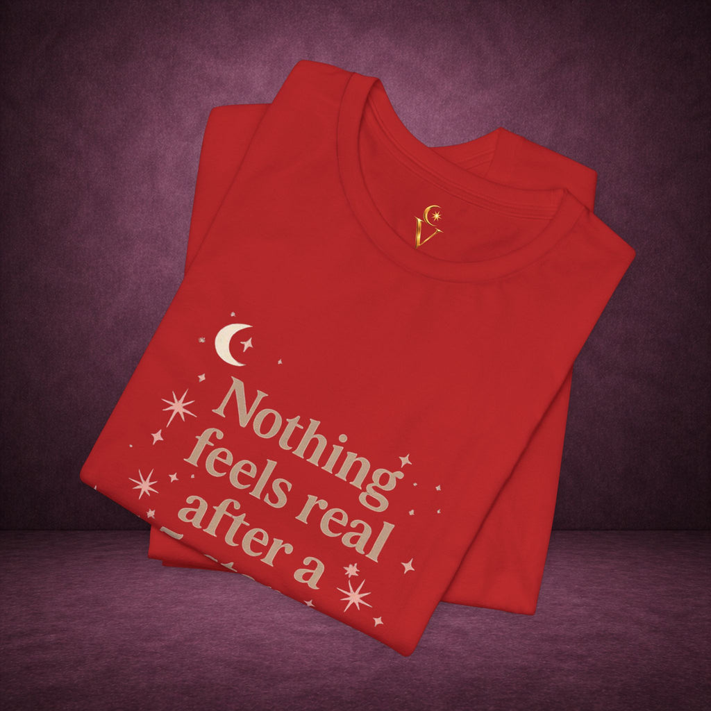 Reading T-Shirt — "Nothing Feels Real After a 5-Star Read" Book Lover Tee