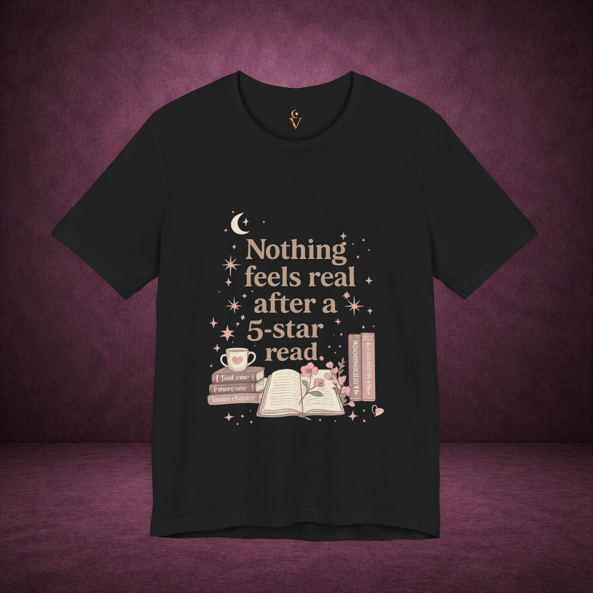 Reading T-Shirt — "Nothing Feels Real After a 5-Star Read" Book Lover Tee