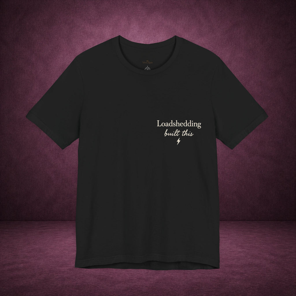 Loadshedding Built This Tee ⚡🖤
