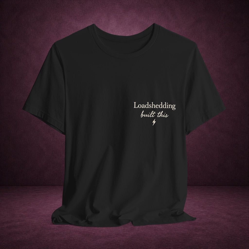 Loadshedding Built This Tee ⚡🖤