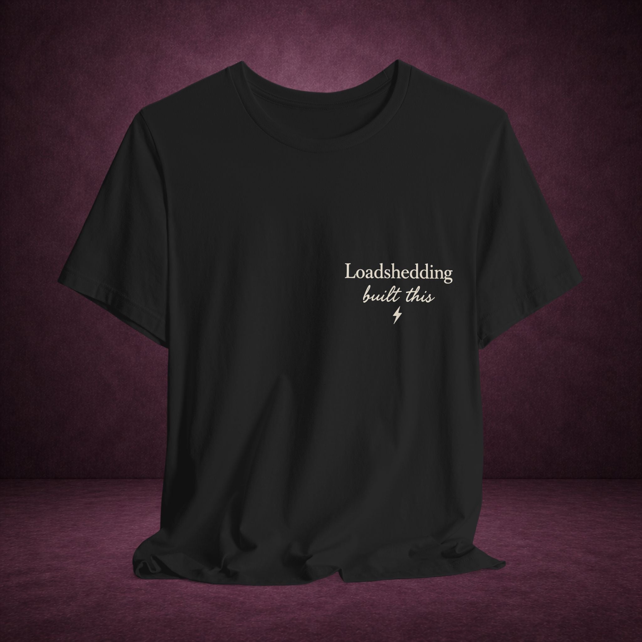 Loadshedding Built This Tee ⚡🖤