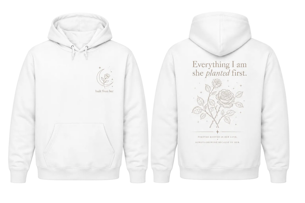Girlie College Hoodie — 'Everything I Am She Planted First' Floral Rose Graphic Hoodie
