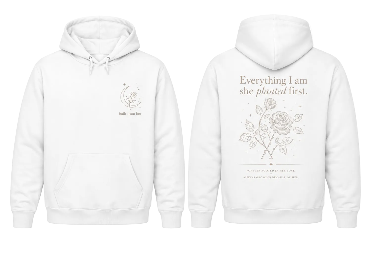 Girlie College Hoodie — 'Everything I Am She Planted First' Floral Rose Graphic Hoodie