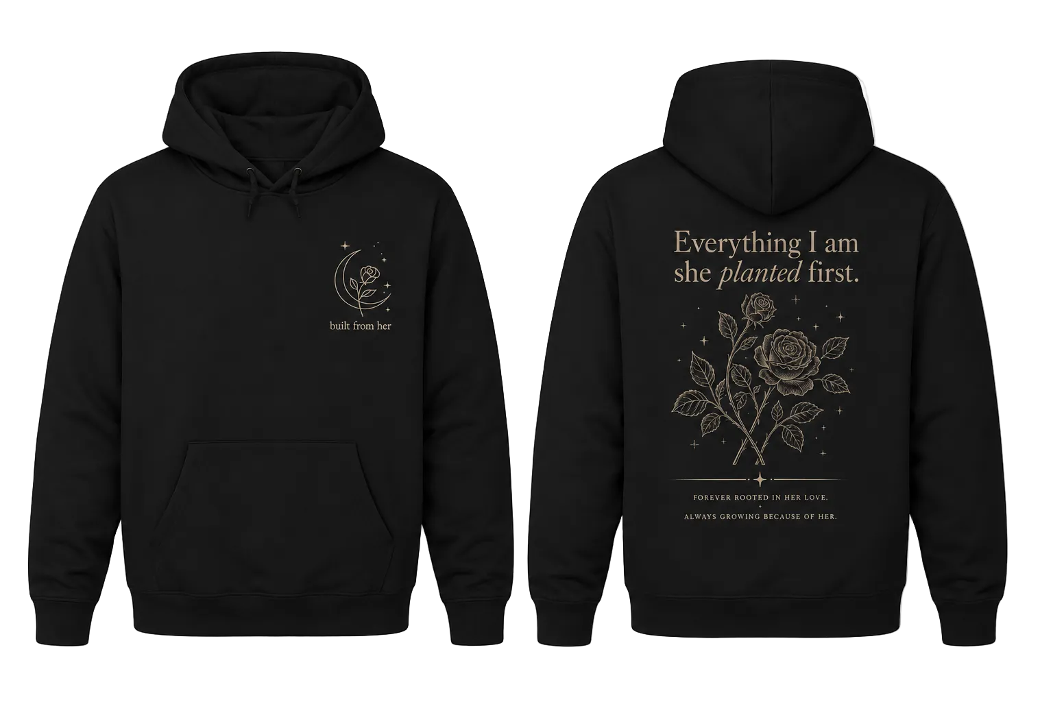 Girlie College Hoodie — 'Everything I Am She Planted First' Floral Rose Graphic Hoodie