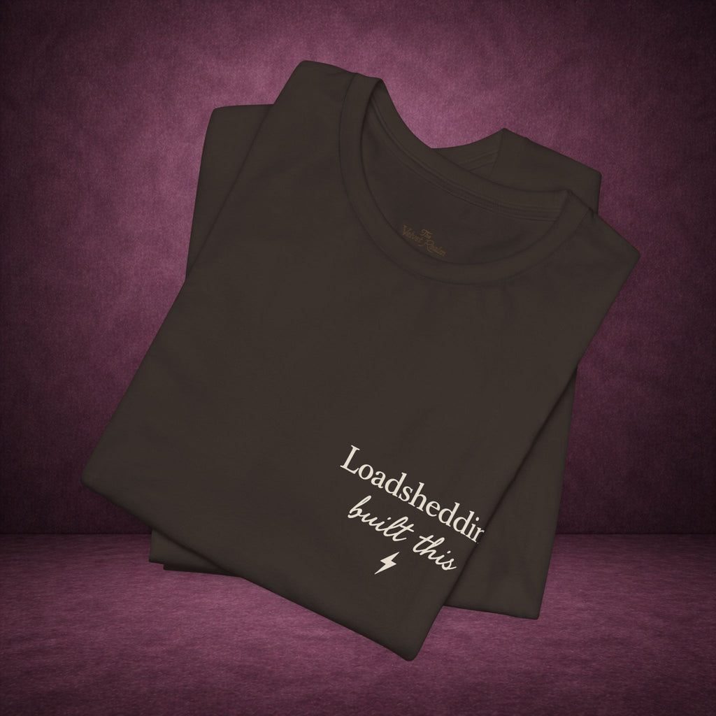Loadshedding Built This Tee ⚡🖤