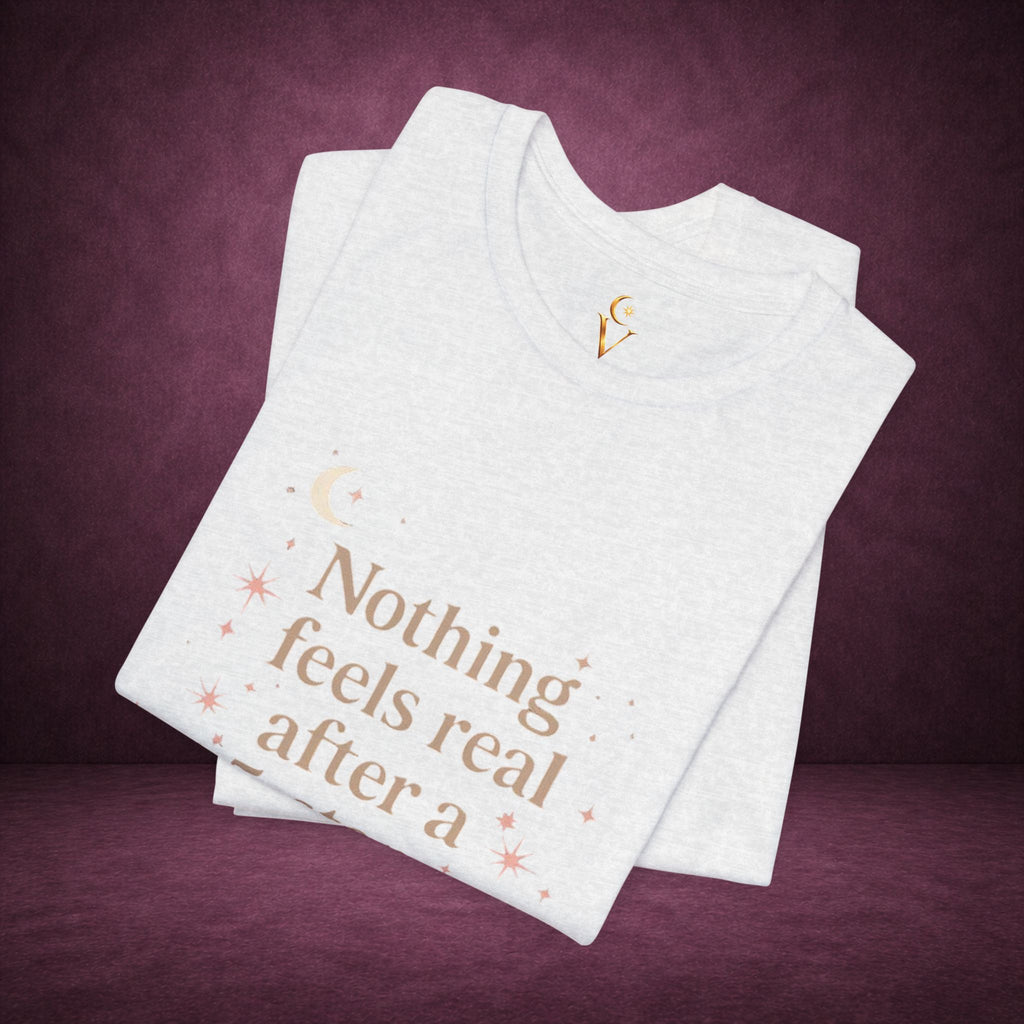 Reading T-Shirt — "Nothing Feels Real After a 5-Star Read" Book Lover Tee
